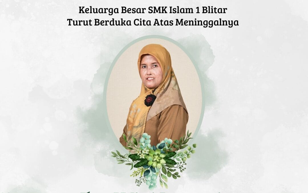 Berita Duka Cita: Meninggalnya Ibu Guru Wini Lestari, Pendidikan SMK Islam 1 Blitar Kehilangan Sosok Inspiratif